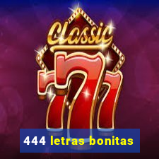 444 letras bonitas